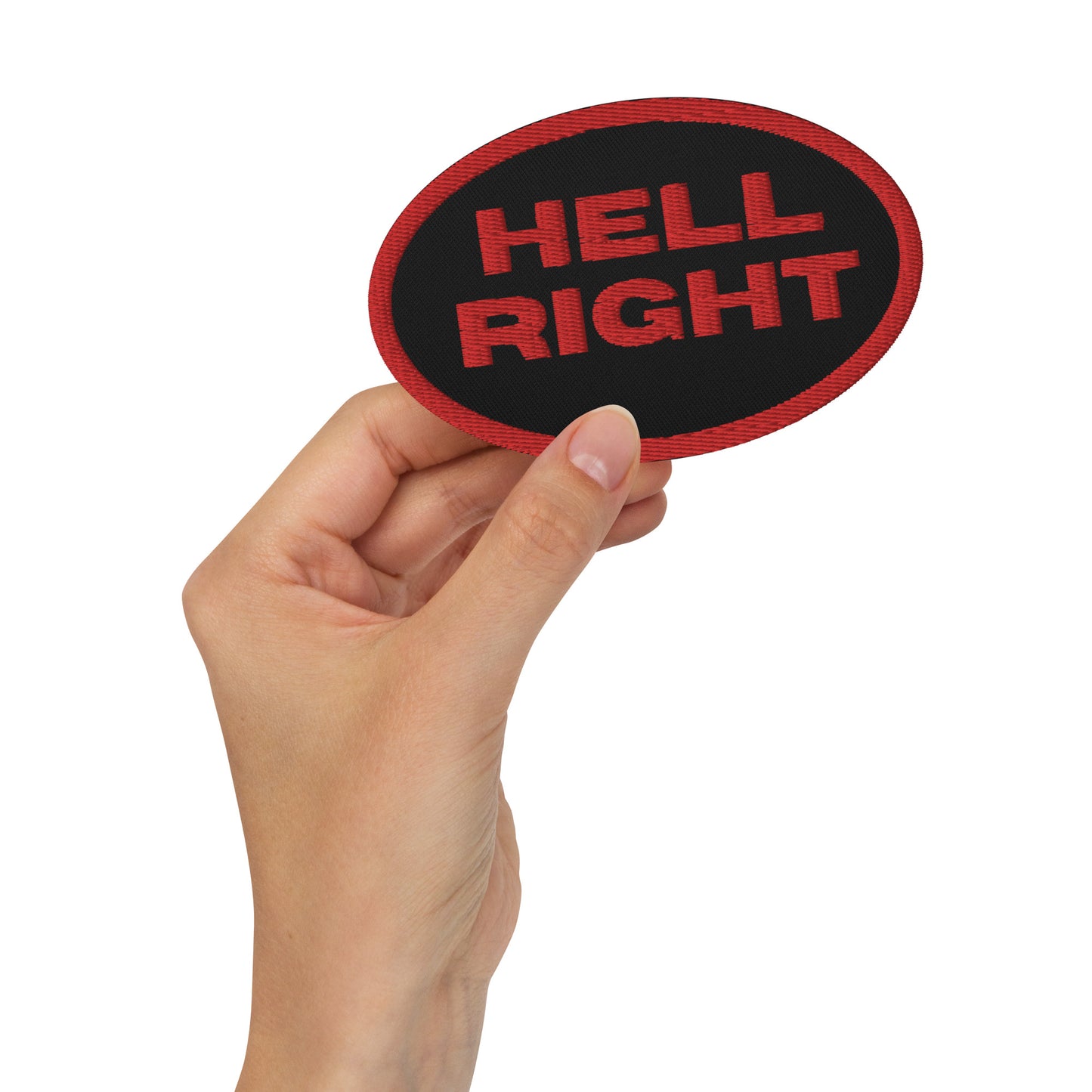 Hell Right Embroidered Patch