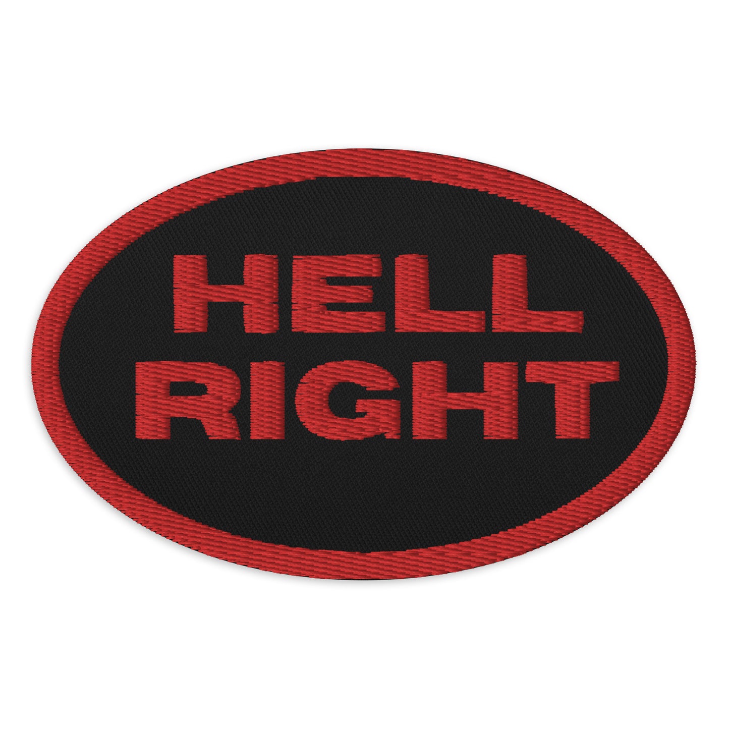 Hell Right Embroidered Patch