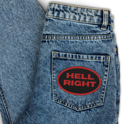 Hell Right Embroidered Patch